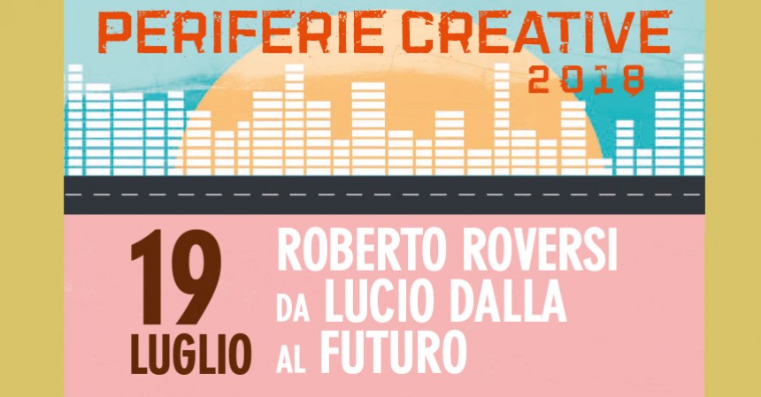 Periferie creative: Roversi, da Lucio Dalla al Futuro