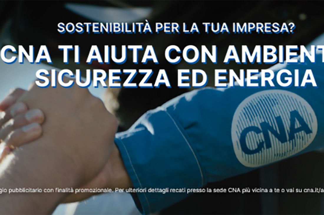 Sostenibilità? CNA ti aiuta con Ambiente, Sicurezza ed Energia